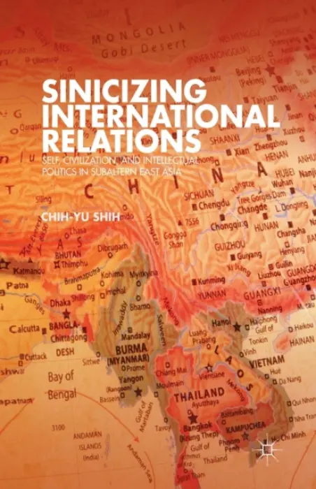 Sinicizing International Relations - Shih, C.