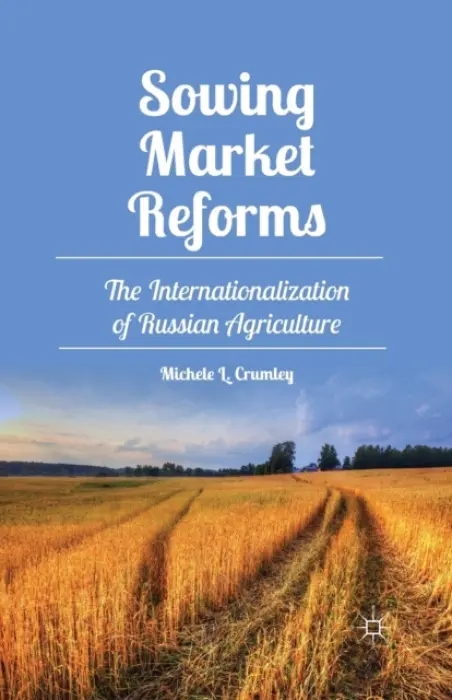 Sowing Market Reforms - Crumley, M.