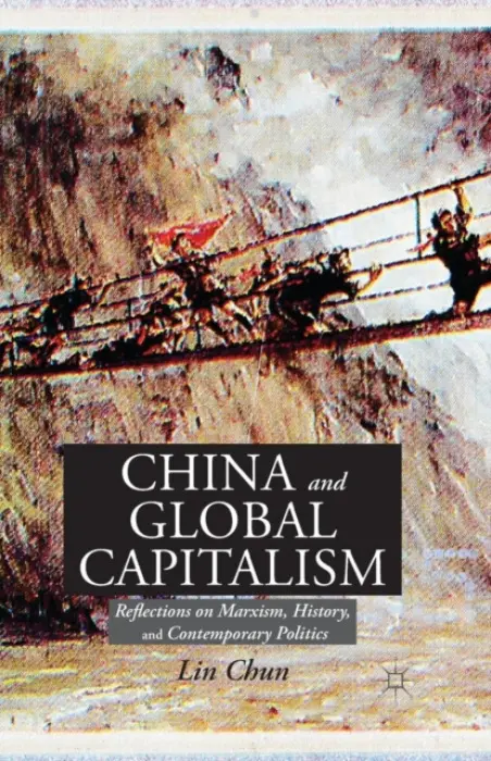 China and Global Capitalism - Chun, L.