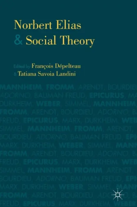 Norbert Elias and Social Theory