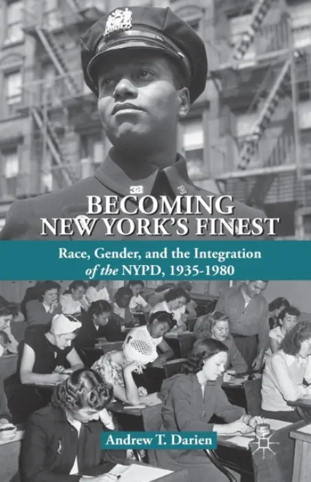 Becoming New York's Finest - Darien, A.