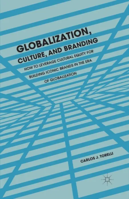 Globalization, Culture, and Branding - Torelli, C.