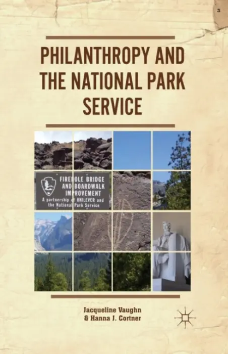 Philanthropy and the National Park Service - Vaughn, J. a Cortner, H.