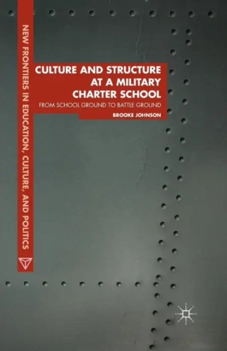 Culture and Structure at a Military Charter School - Johnson, Brooke