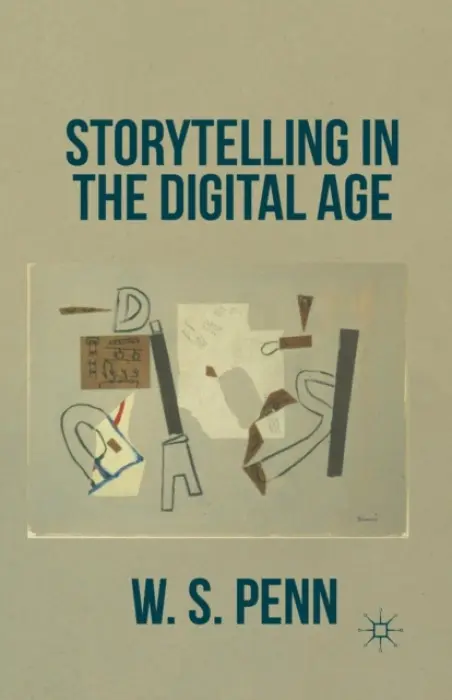 Storytelling in the Digital Age - Penn, W.