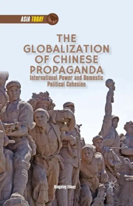 Globalization of Chinese Propaganda - Edney, K.