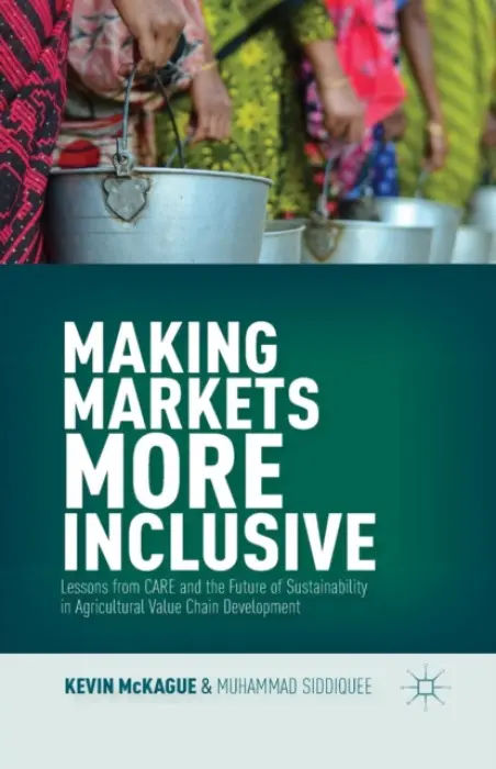 Making Markets More Inclusive - McKague, K. a Siddiquee, M.