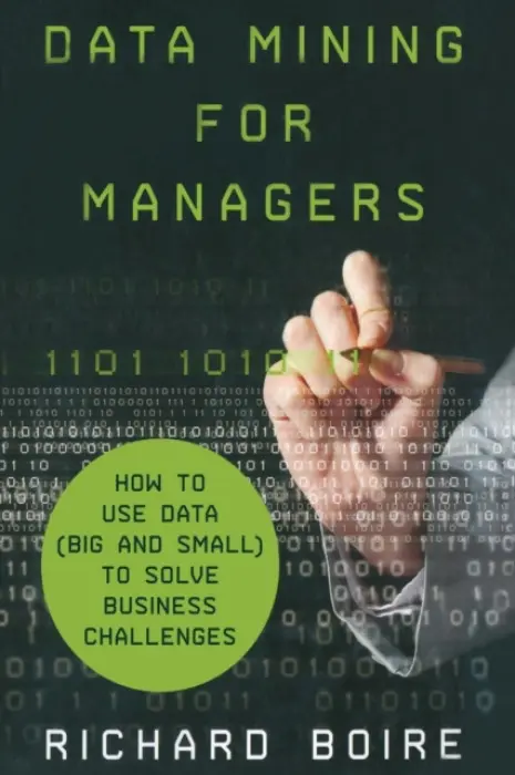 Data Mining for Managers - Boire, R.