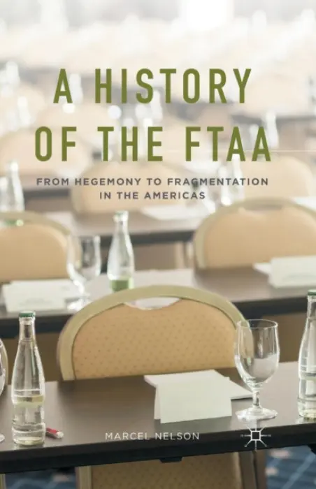 History of the FTAA - Nelson, Marcel