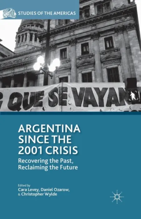 Argentina Since the 2001 Crisis