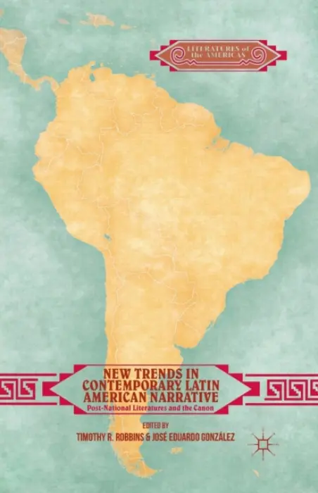 New Trends in Contemporary Latin American Narrative