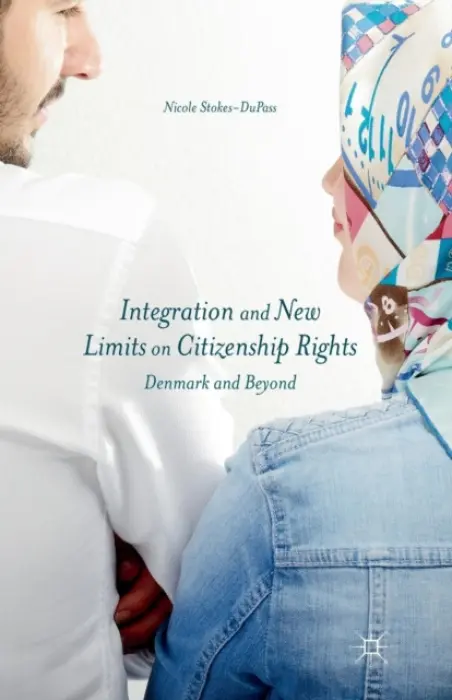 Integration and New Limits on Citizenship Rights - Stokes-DuPass, N.