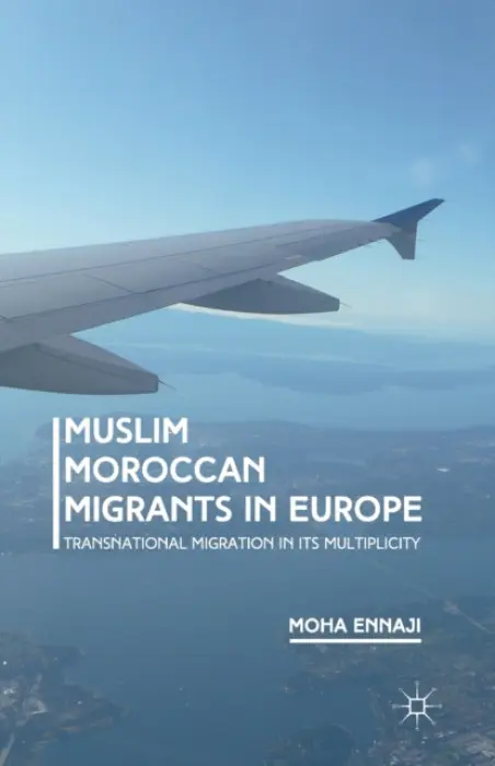 Muslim Moroccan Migrants in Europe - Ennaji, M.