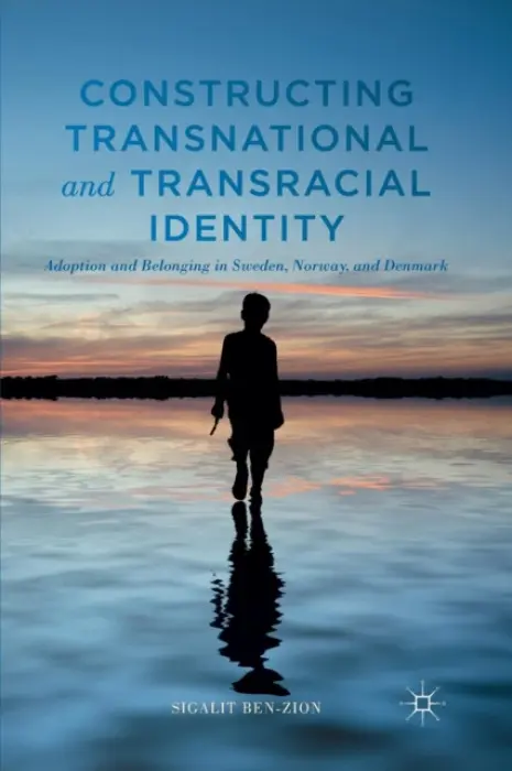 Constructing Transnational and Transracial Identity - Ben-Zion, Sigalit