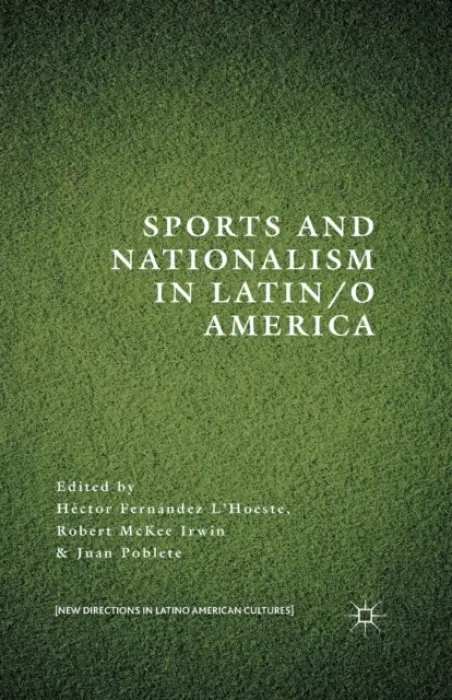 Sports and Nationalism in Latin / o America