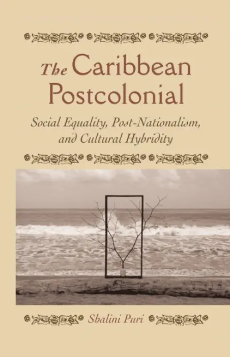 Caribbean Postcolonial - Puri, Shalini