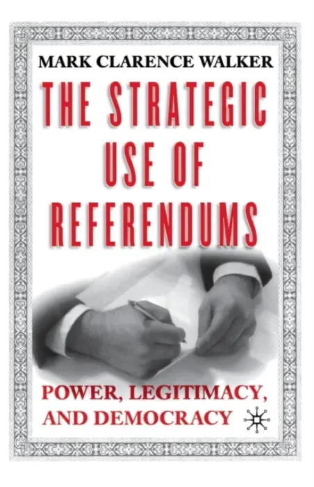 Strategic Use of Referendums - Walker, M.