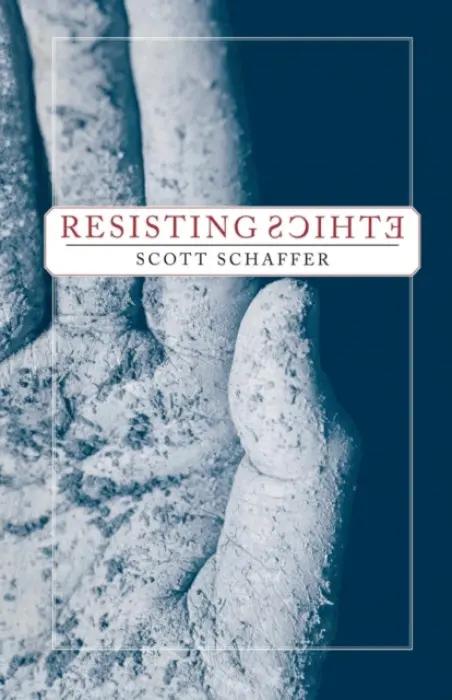 Resisting Ethics - Schaffer, S.
