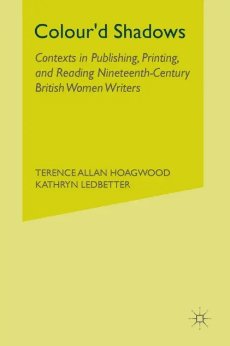 Colour'd Shadows - Hoagwood, T. a Ledbetter, K.