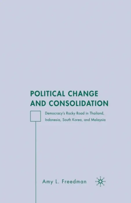 Political Change and Consolidation - Freedman, A.