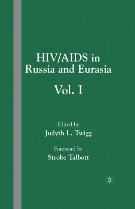 HIV/AIDS in Russia and Eurasia - Twigg, J.