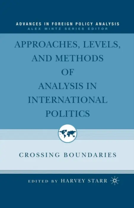 Approaches, Levels, and Methods of Analysis in International Politics