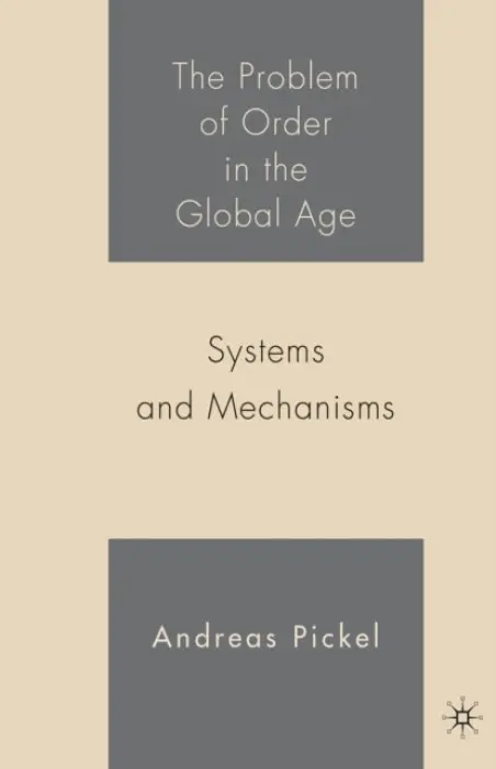 Problem of Order in the Global Age - Pickel, A.