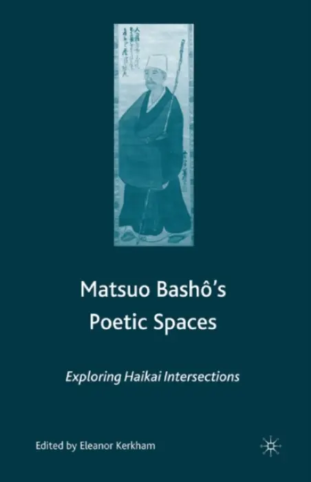 Matsuo Bash?'s Poetic Spaces