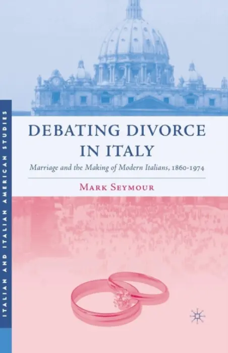 Debating Divorce in Italy - Seymour, M.