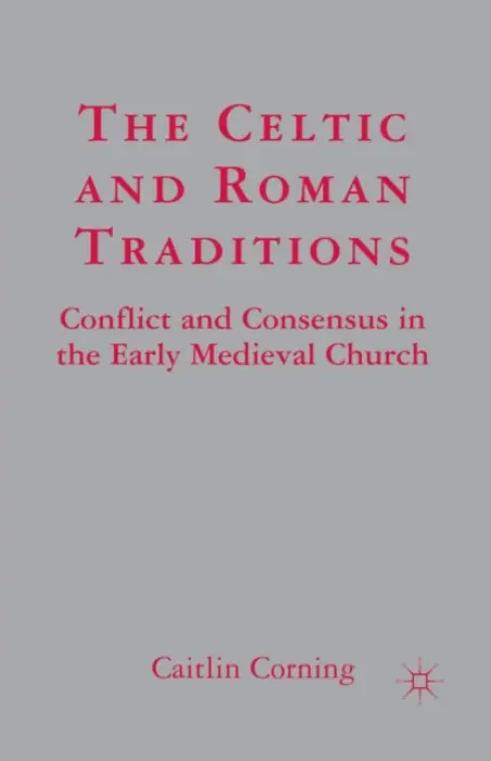 Celtic and Roman Traditions - Corning, C.