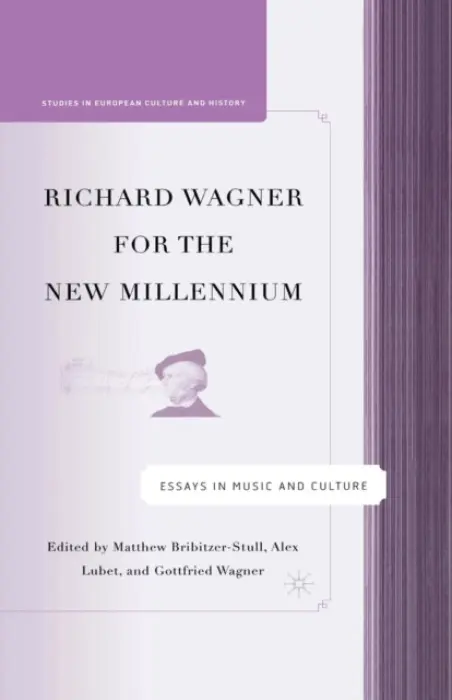 Richard Wagner for the New Millennium - Bribitzer-Stull, M. a Lubet, A. a Wagner, G.
