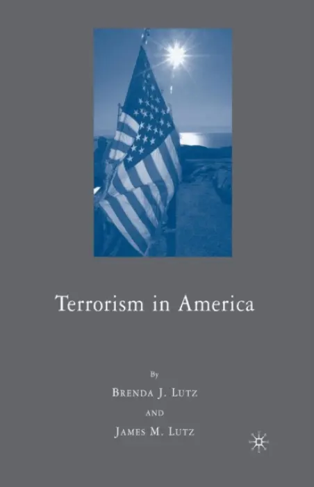 Terrorism in America - Lutz, J.