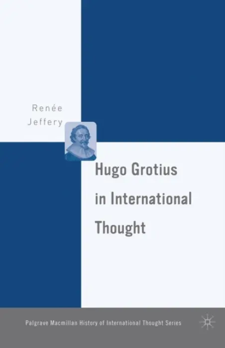 Hugo Grotius in International Thought - Jeffery, R.