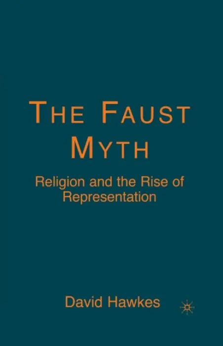 Faust Myth - Hawkes, D.