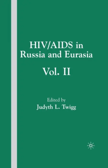 HIV/AIDS in Russia and Eurasia, Volume II