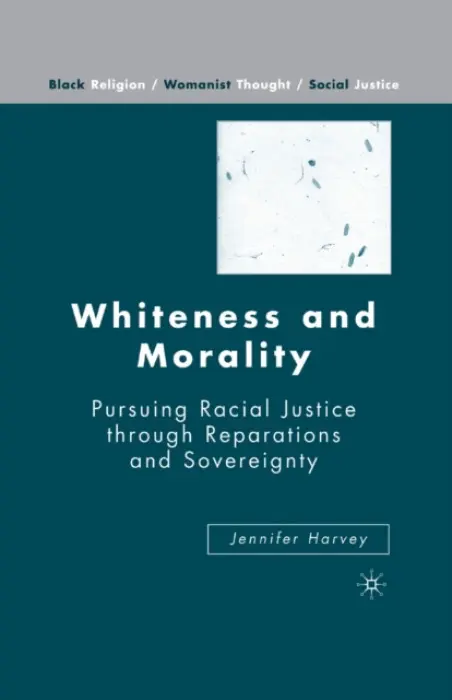Whiteness and Morality - Harvey, J.