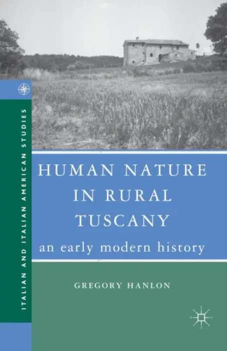 Human Nature in Rural Tuscany - Hanlon, G.