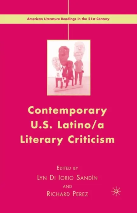 Contemporary U.S. Latino/ A Literary Criticism