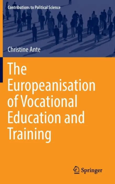 Europeanisation of Vocational Education and Training - Ante, Christine