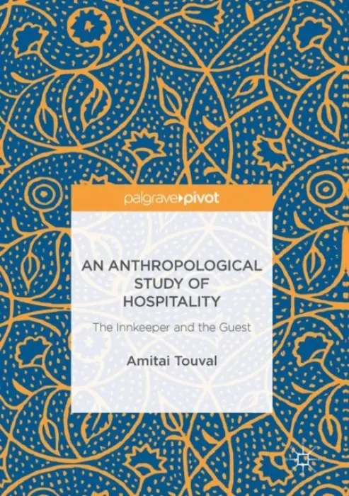 Anthropological Study of Hospitality - Touval, Amitai