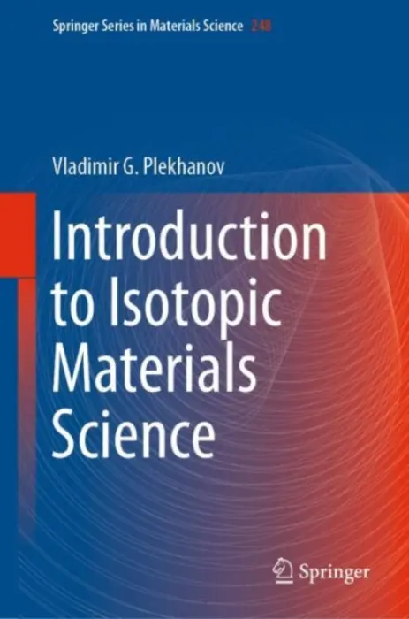 Introduction to Isotopic Materials Science - Plekhanov, Vladimir G.