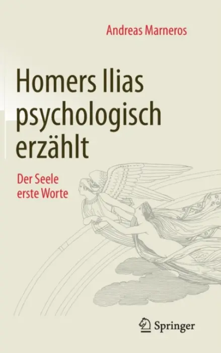 Homers Ilias psychologisch erzahlt - Marneros, Andreas