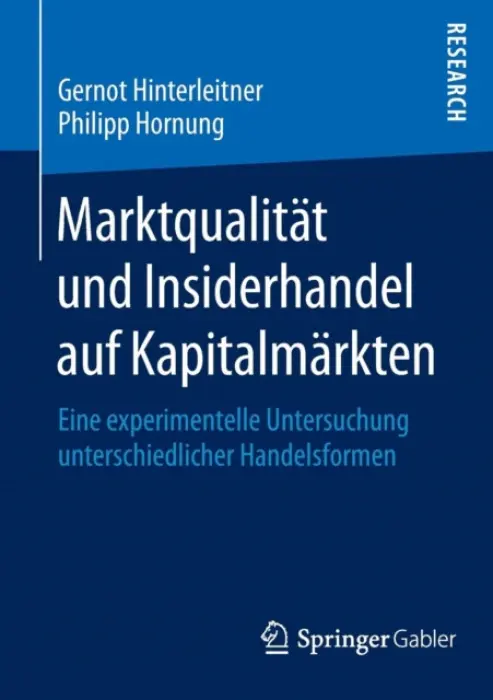 Marktqualitat und Insiderhandel auf Kapitalmarkten - Hinterleitner, Gernot a Hornung, Philipp