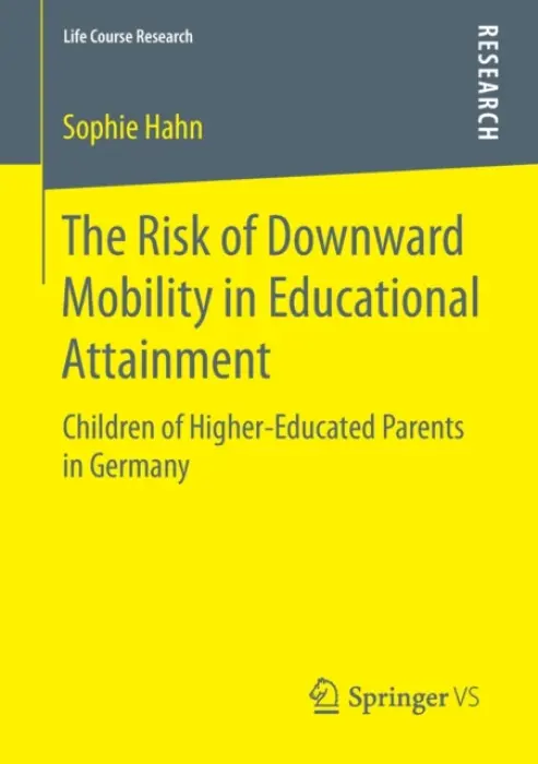 Risk of Downward Mobility in Educational Attainment - Hahn, Sophie
