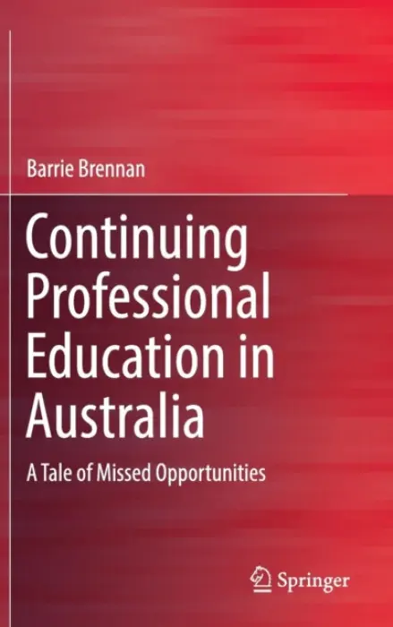 Continuing Professional Education in Australia - Brennan, Barrie