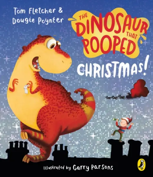 The Dinosaur that Pooped Christmas! - Tom Fletcher, Dougie Poynter