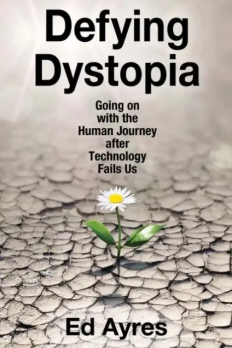 Defying Dystopia - Ayres, Ed