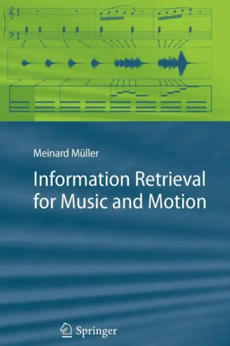 Information Retrieval for Music and Motion - Muller, Meinard