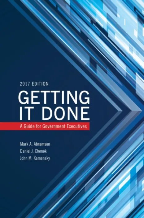 Getting It Done - Abramson, Mark A. a Chenok, Daniel a Kamensky, John M.