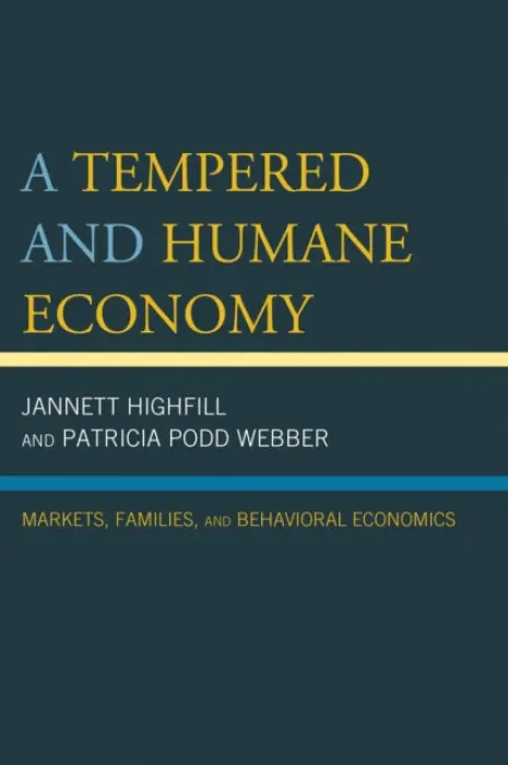 Tempered and Humane Economy - Highfill, Jannett a Webber, Patricia Podd